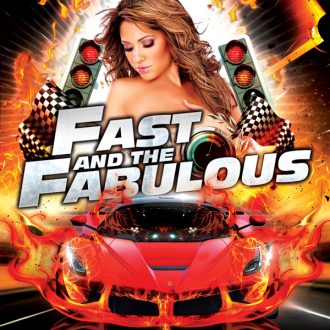 Fast and the Fabulous